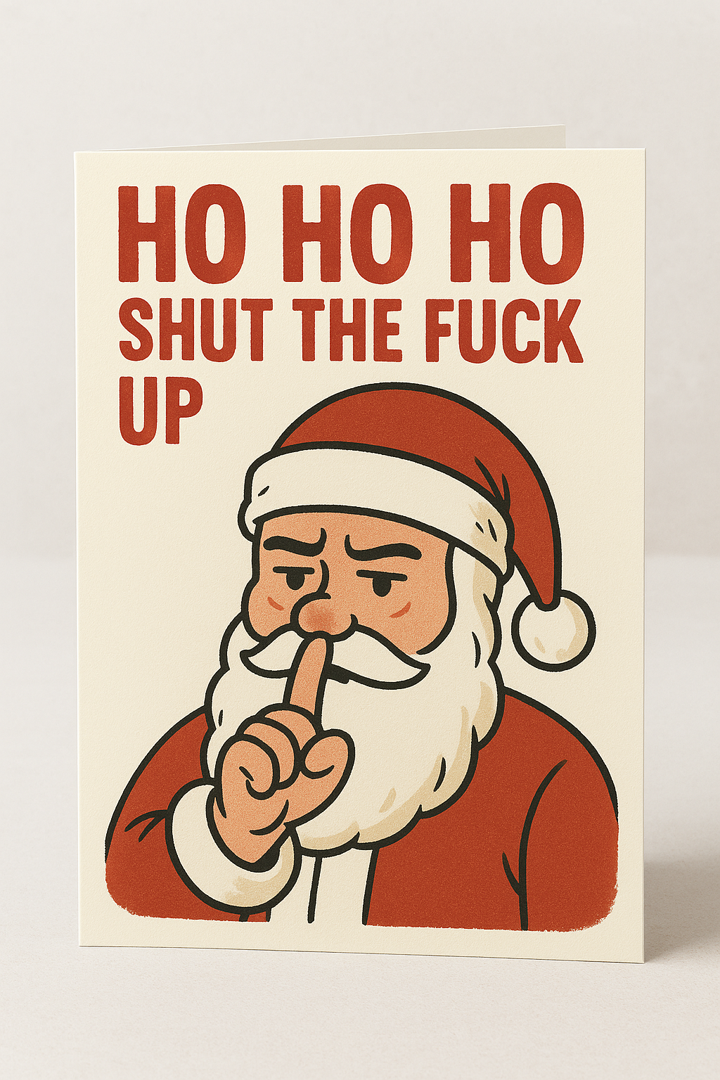 Explicit HO HO HO SHUT THE FUCK UP Funny Adult Christmas Card