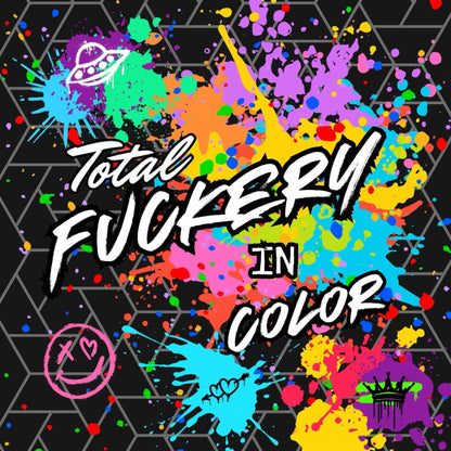 Total Fuckery In Color