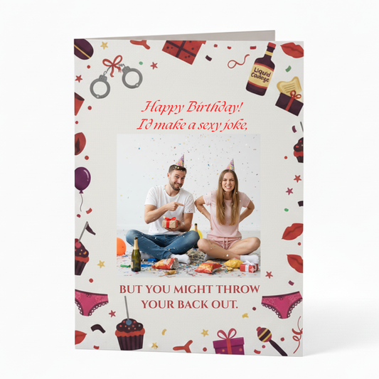 I'd Make a Sexy Joke, But..." Funny Birthday Card for Over the Hill