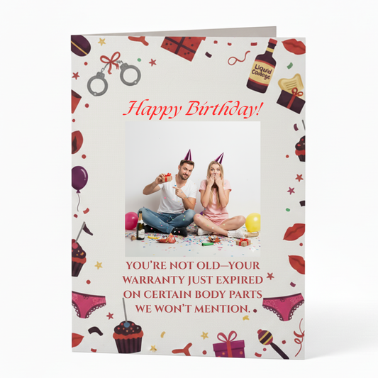Happy Birthday! You're Not Old, Just Out of Warranty - Funny Card