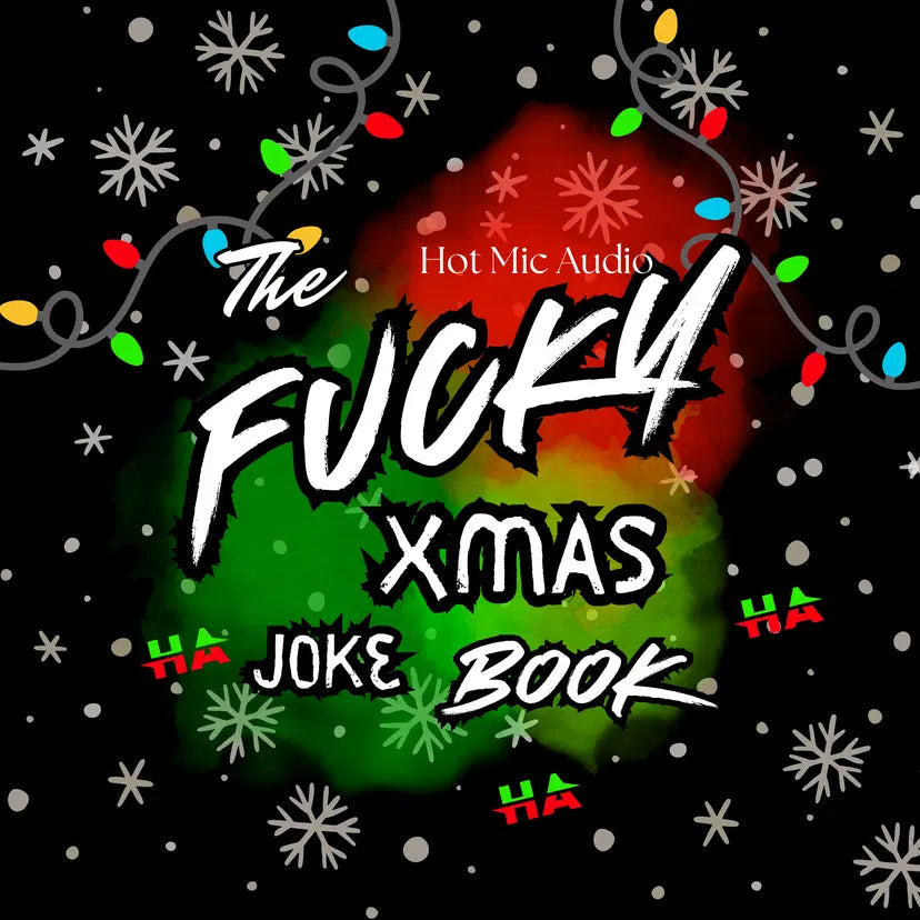 The Fucky XMAS Joke Audiobook - Santa's Hot Mic!